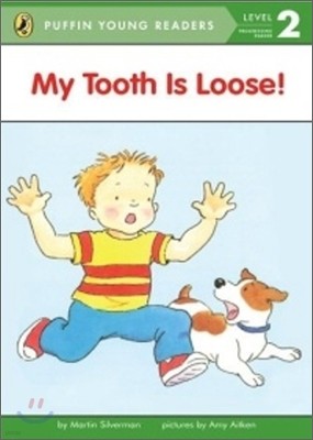 Penguin Young Readers Level 2 : My Tooth Is Loose!