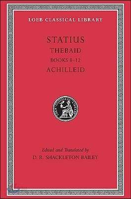 Thebaid, Volume II: Books 8-12. Achilleid