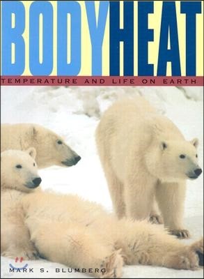 Body Heat: Temperature and Life on Earth