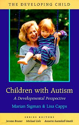 Children with Autism: A Developmental Perspective