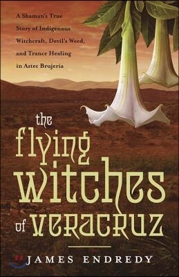 The Flying Witches of Veracruz
