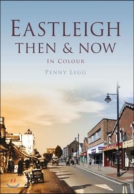 Eastleigh Then & Now