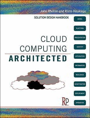 Cloud Computing Architected: Solution Design Handbook