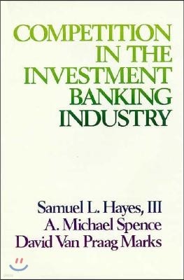 Competition in the Investment Banking Industry