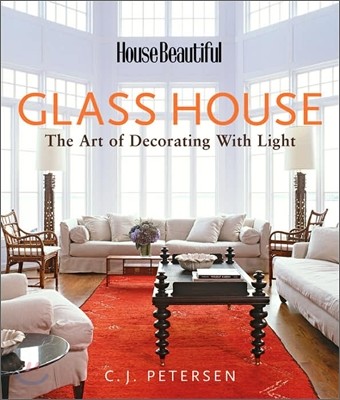 Glass House : The Art of Decorating with Light