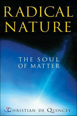 Radical Nature: The Soul of Matter