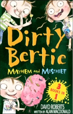Dirty Bertie : Mayhem and Mischief