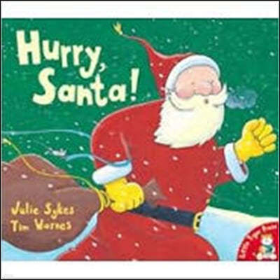 Hurry, Santa!