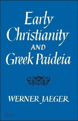 Early Christianity and Greek Paidea (Revised)