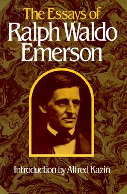 The Essays of Ralph Waldo Emerson