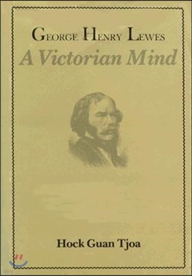 George Henry Lewes: A Victorian Mind