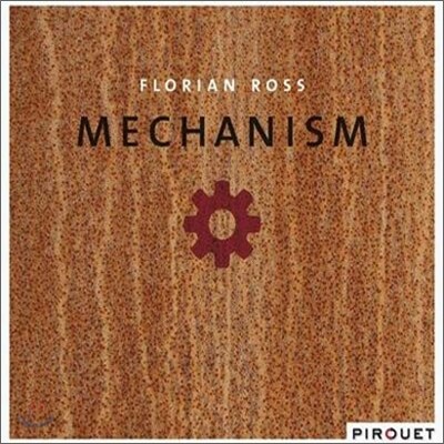 Florian Ross - Mechanism