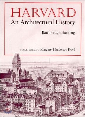 Harvard: An Architectural History