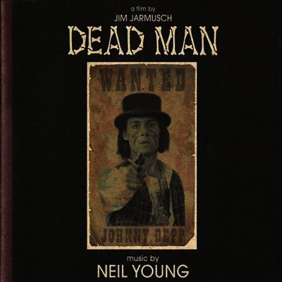 Neil Young — Dead Man (데드 맨)(O.S.T.) 앨범 커버