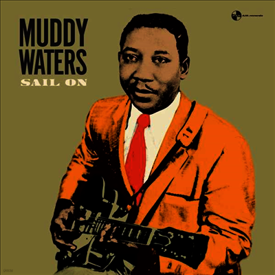 Muddy Waters — Sail On (Remastered)(4 Bonus Tracks) 앨범 커버