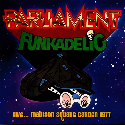 Parliament & Funkadelic — Live... Madison Square Garden 1977 앨범 커버