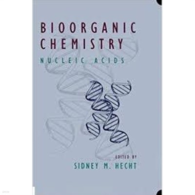 Bioorganic Chemistry: Nucleic Acids (Hardcover) 