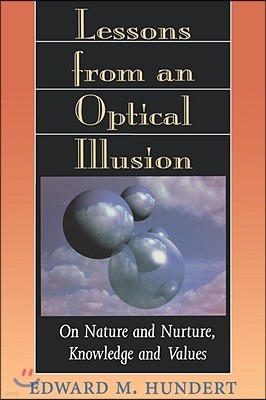 Lessons from an Optical Illusion: On Nature and Nurture, Knowledge and Values