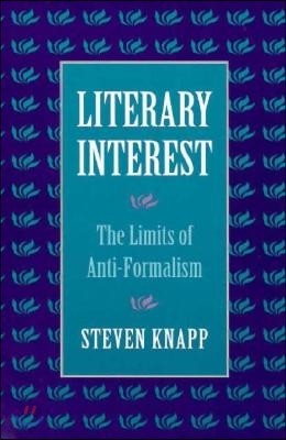 Literary Interest: The Limits of Anti-Formalism