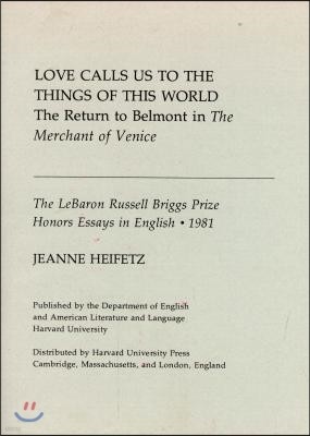 Love Calls Us to the Things of This World: The Return to Belmont in the Merchant of Venice