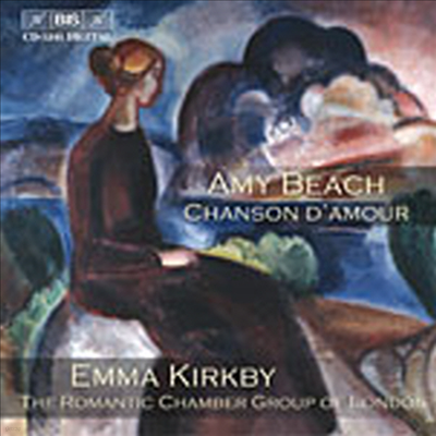 에이미 비치 : 성악작품집, 피아노트리오, 로망스 (Amy Beach : Chanson d´amour)(CD) - Emma Kirkby
