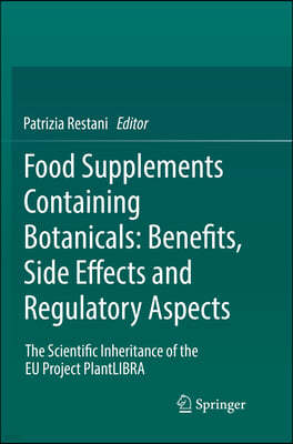 Food Supplements Containing Botanicals - Benefits, Side Effects and Regulatory Aspects