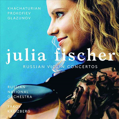 Julia Fischer — 러시아의 바이올린 협주곡 - 글라주노프, 하차투리안 & 프로코피에프 (Russian Violin Concertos - Glazunov, Khachaturian & Prokofiev) - Julia Fischer 앨범 커버