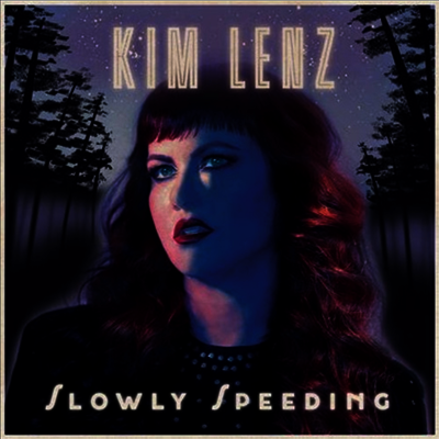 Kim Lenz — Slowly Speeding 앨범 커버