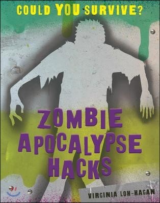 Zombie Apocalypse Hacks