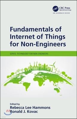 Fundamentals of Internet of Things for Non-Engineers