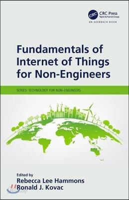 Fundamentals of Internet of Things for Non-Engineers