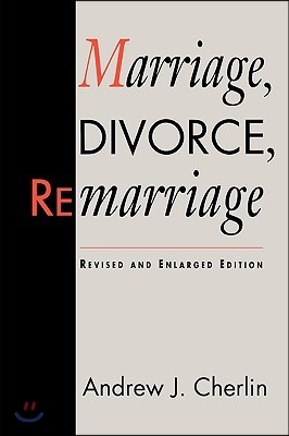 Marriage, Divorce, Remarriage: Revised and Enlarged Edition