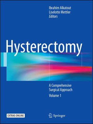 Hysterectomy: A Comprehensive Surgical Approach