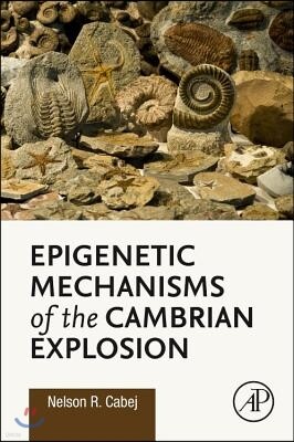 Academic Pr Epigenetic Mechanisms of the Cambrian Explosion