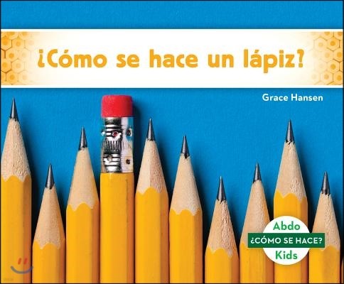 ¿Como Se Hace Un Lapiz? (How Is a Pencil Made?)
