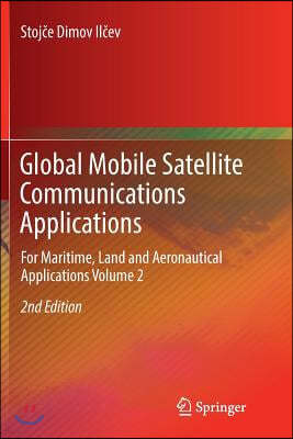 Global Mobile Satellite Communications Applications: For Maritime, Land and Aeronautical Applications Volume 2