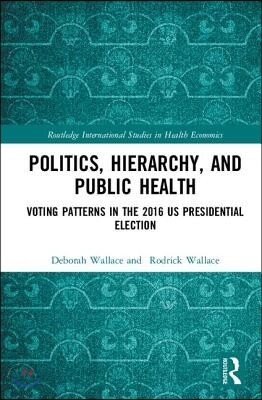 Politics, Hierarchy, and Public Health