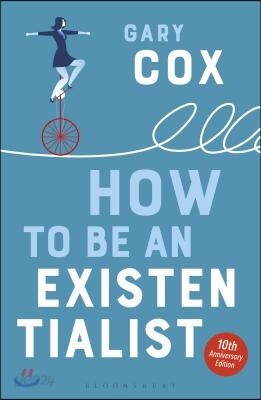How to Be an Existentialist