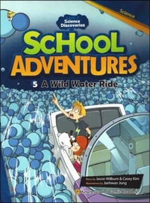 School Adventures 3-5. A Wild Water Ride