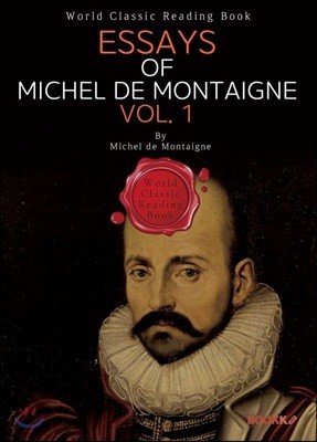 ״ . 1 : Essays of Michel de Montaigne. Vol. 1 ()