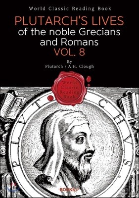 ÷Ÿڽ . 8 : Plutarch's Lives of the noble Grecians and Romans. Vol. 8 ()