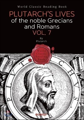 ÷Ÿڽ . 7 : Plutarch's Lives of the noble Grecians and Romans. Vol. 7 ()