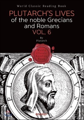 ÷Ÿڽ . 6 : Plutarch's Lives of the noble Grecians and Romans. Vol. 6 ()