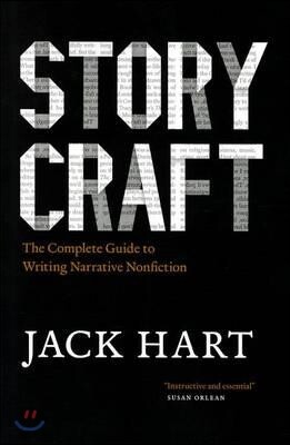 Storycraft: The Complete Guide to Writing Narrative Nonfiction
