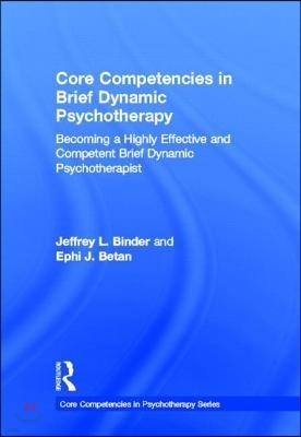 Core Competencies in Brief Dynamic Psychotherapy