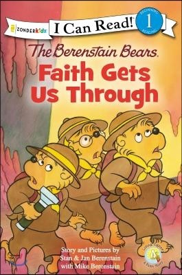 [I Can Read] Level 1 : The Berenstain Bears, Faith Gets Us Through