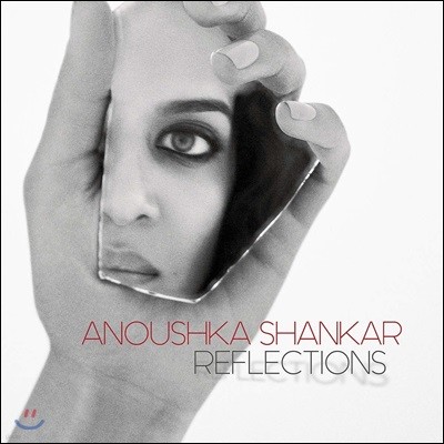 Anoushka Shankar 아노슈카 샹카르 베스트 (Reflections)