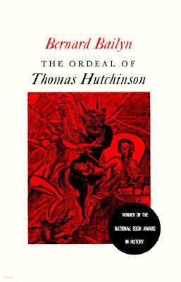 The Ordeal of Thomas Hutchinson