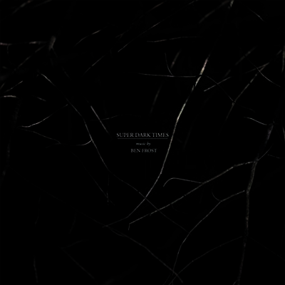 Ben Frost — Super Dark Times (슈퍼 다크 타임즈) (Soundtrack) 앨범 커버