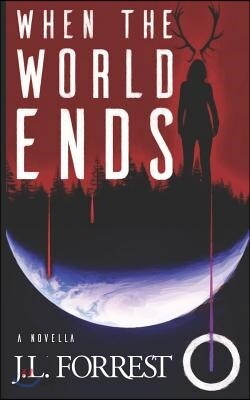When the World Ends: A Novella of Old Gods, New Gods, and a Darkly Future